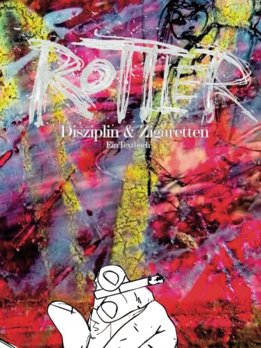 ROTTLER: Disziplin und Zigaretten: Ein Songbook von Independently published