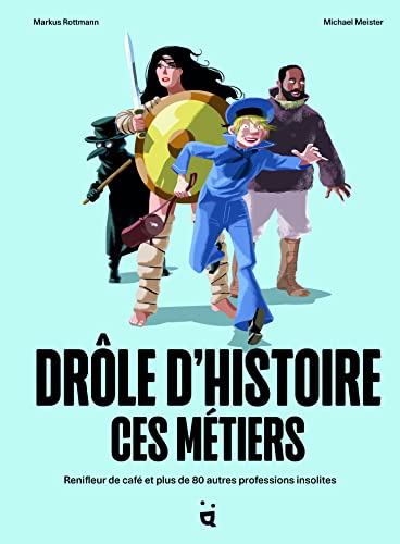 Drôle d’histoire ces métiers: Renifleur de café et plus de 80 autres professions insolites von HELVETIQ