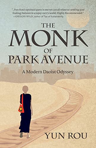 The Monk of Park Avenue: A Modern Daoist Odyssey (A Taoist’s Memoir of Spiritual Transformation) von MANGO