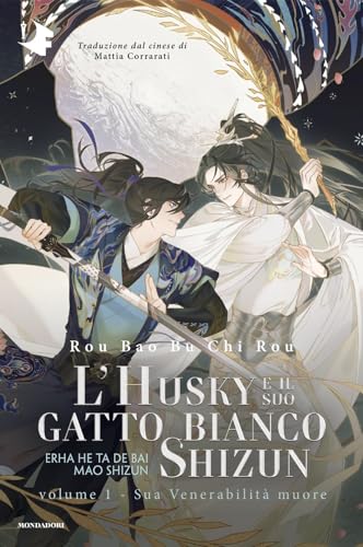 Sua Venerabilità muore. L'husky e il suo gatto bianco Shizun (Vol. 1) (Oscar fantastica) von Mondadori