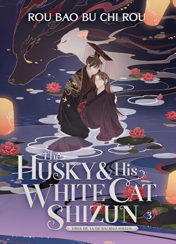 The Husky and His White Cat Shizun: Erha He Ta De Bai Mao Shizun (Novel) Vol. 3 von Seven Seas
