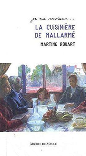 LA CUISINIERE DE MALLARME LA CUISINIERE DE MALLARME von MICHEL DE MAULE