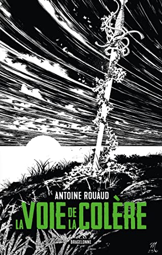 Le Livre et l'Épée, T1 : La Voie de la colère von BRAGELONNE