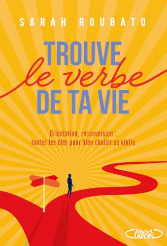 Trouve le verbe de ta vie von MICHEL LAFON