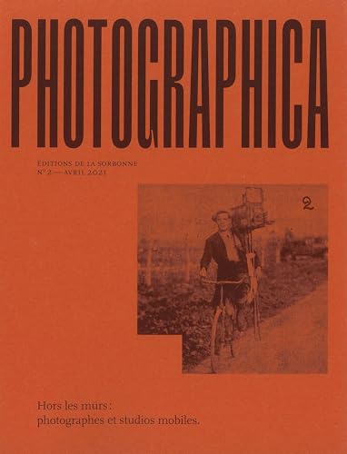 Photographica n°2: Hors les murs. Photographes et studios