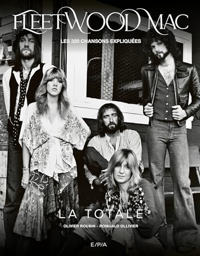 La Totale Fleetwood Mac: Les 320 chansons expliquées von EPA