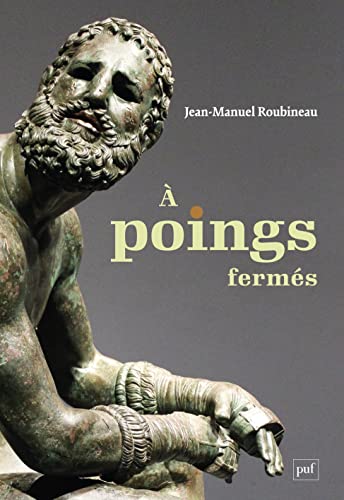 À poings fermés: Une histoire de la boxe antique