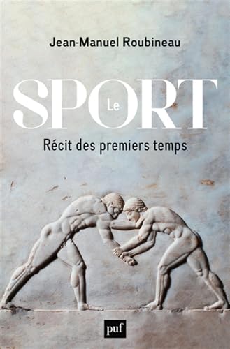 Le Sport: Récit des premiers temps von PUF