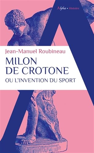 Milon de Crotone ou l'invention du sport