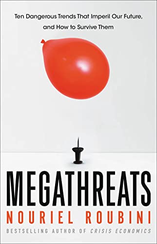 MegaThreats: Ten Dangerous Trends That Imperil Our Future, And How to Survive Them von Little, Brown and Company