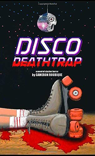 Disco Deathtrap (Year of Blood, Band 1)