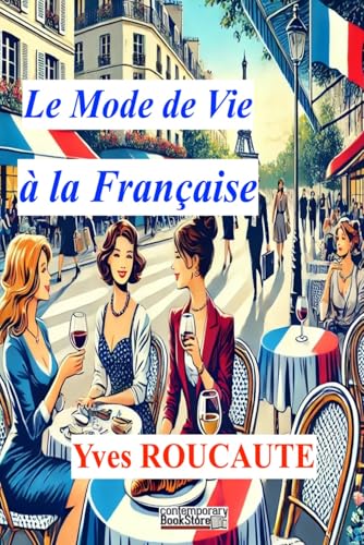 Le Monde de Vie à la française von Contemporary Bookstore