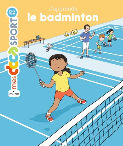J'apprends le badminton von MILAN