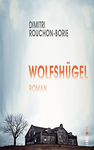 Wolfshügel: Roman (Lenos Polar) von Lenos Verlag