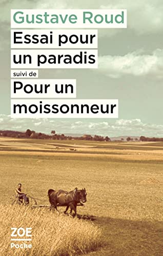 Essai pour un paradis suivi de Pour un moissonneur von ZOE