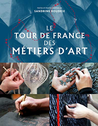 Le Tour de France des métiers d'art von La Martinière