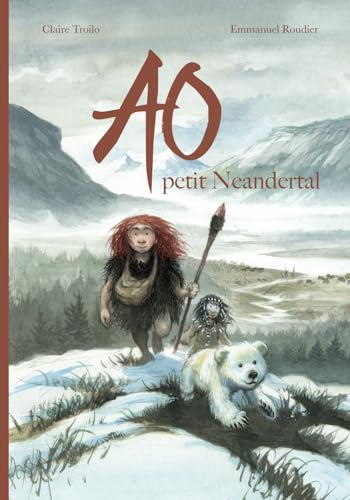 Ao, petit Neandertal von Dakikan