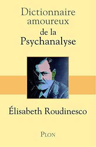 Dictionnaire Amoureux de la psychanalyse von Plon