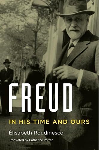 Freud: In His Time and Ours