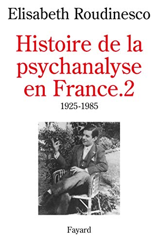 Histoire de la psychanalyse en France: (1925-1985)