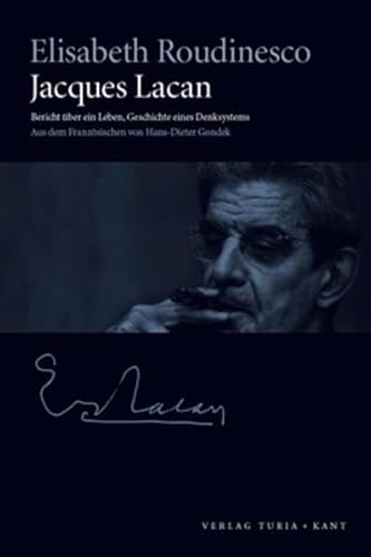 Jacques Lacan: Bericht über ein Leben, Geschichte eines Denksystems