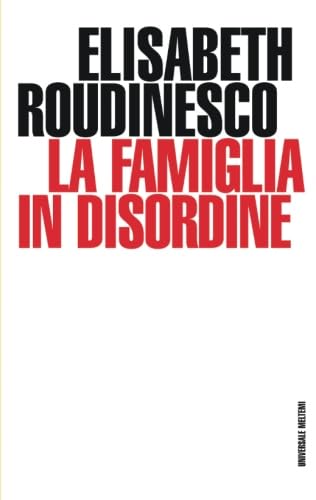 LA FAMIGLIA IN DISORDINE. (Universale Meltemi)