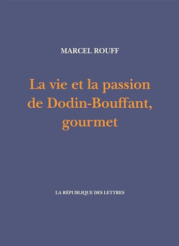 La vie et la passion de Dodin-Bouffant, gourmet von REPUBLIQUE LETT