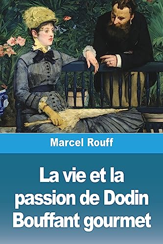 La vie et la passion de Dodin Bouffant gourmet