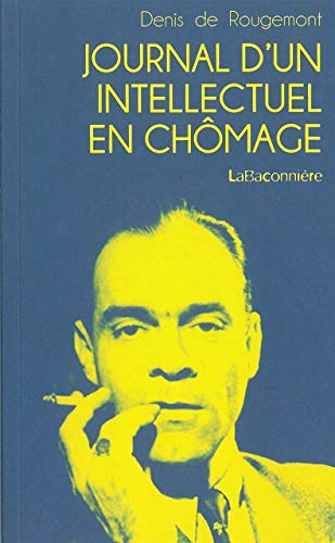 Journal d'un intellectuel en chômage von LA BACONNIERE
