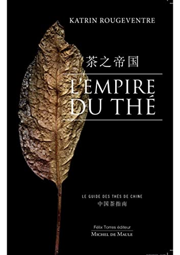 L'Empire du thé: Nouvelle édition, revue, corrigée et augmentée