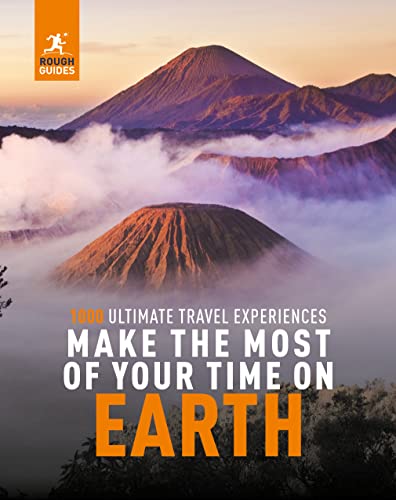 Rough Guides Make the Most of Your Time on Earth: The Rough Guide of the World von APA Publications