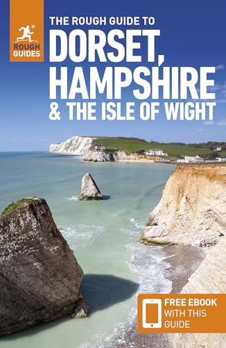 The Rough Guide to Dorset, Hampshire & the Isle of Wight: Travel Guide With Free Ebook (Rough Guides)