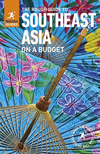 The Rough Guide to Southeast Asia On A Budget (Rough Guides)