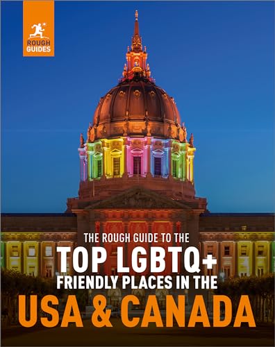 The Rough Guide to the Top Lgbtq+ Friendly Places in the USA & Canada (Inspirational Rough Guides) von Rough Guides