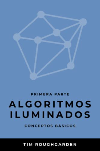 Algoritmos iluminados (Primera parte): Conceptos básicos von OJ Books