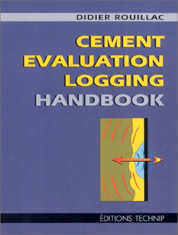 Cement Evaluation Logging Handbook von TECHNIP