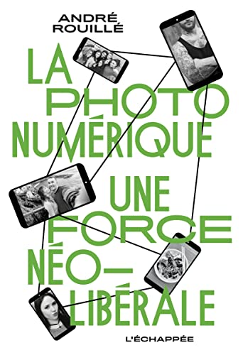 La Photo numérique: Une force néolibérale