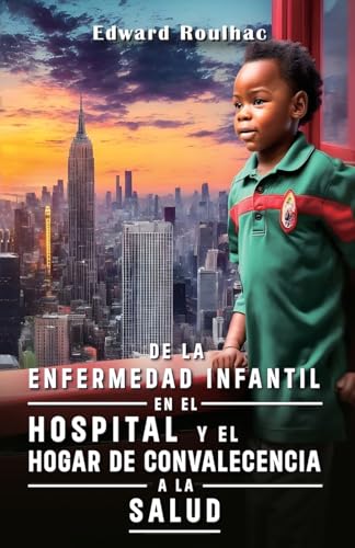 De la enfermedad infantil en el hospital y el hogar de convalecencia a la salud von Spines