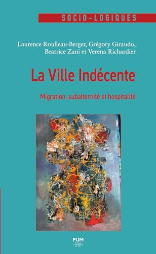 La Ville Indécente: Migration, subalternité et hospitalité von PU MIDI