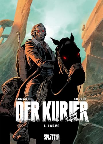Der Kurier. Band 1: Larve von Splitter Verlag