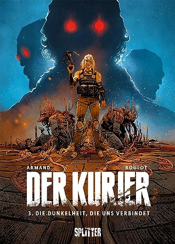 Der Kurier. Band 3: Die Dunkelheit, die uns verbindet von Splitter-Verlag