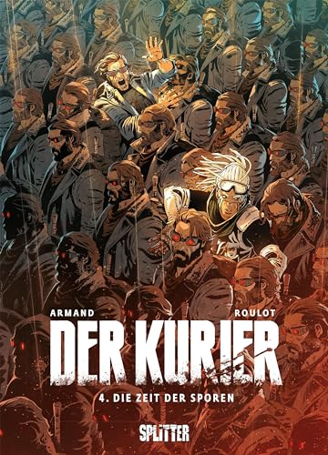 Der Kurier. Band 4: Die Zeit der Sporen von Splitter Verlag