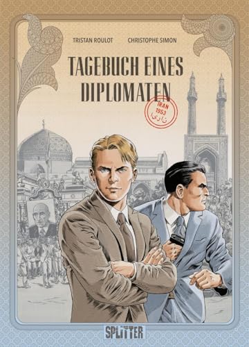 Tagebuch eines Diplomaten. Band 1: Iran 1953