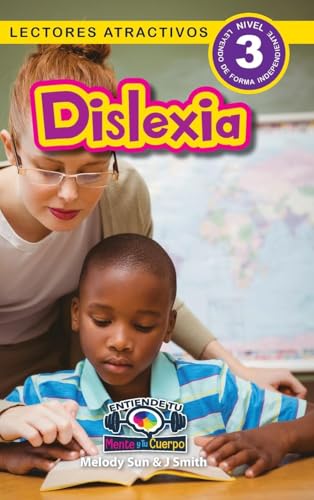 Dislexia: Entiende tu mente y tu cuerpo (Lectores atractivos, nivel 3) von Engage Books