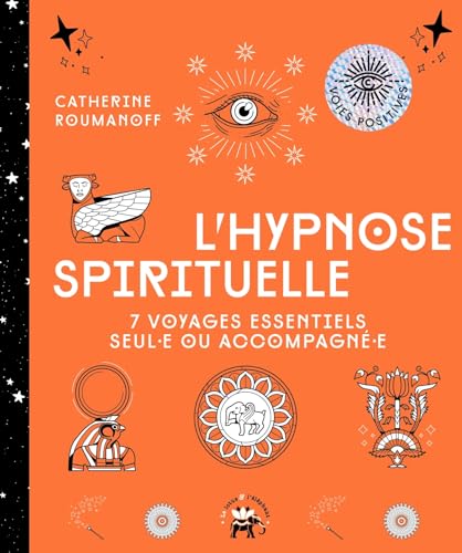 L'hypnose spirituelle: 7 voyages essentiels seul-e ou accompagné-e von LOTUS ELEPHANT