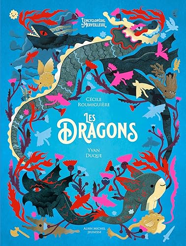 Les Dragons: L'Encyclopédie du Merveilleux - tome 3 von ALBIN MICHEL