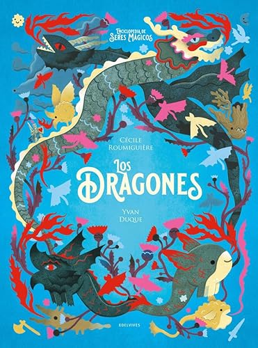 Los dragones (Enciclopedia de Seres Mágicos) von Editorial Luis Vives (Edelvives)