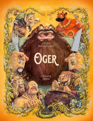 Oger: Enzyklopädie des Wunderbaren (Enzyklopädie des Wunderbaren: Herausgegeben von Benjamin Lacombe) von Verlagshaus Jacoby & Stuart