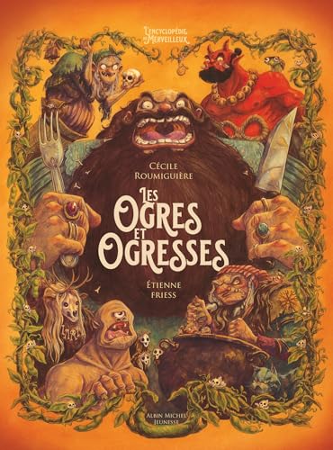 Ogres et Ogresses: L'Encyclopédie du Merveilleux - tome 6