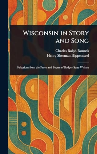 Wisconsin in Story and Song von Anson Street Press